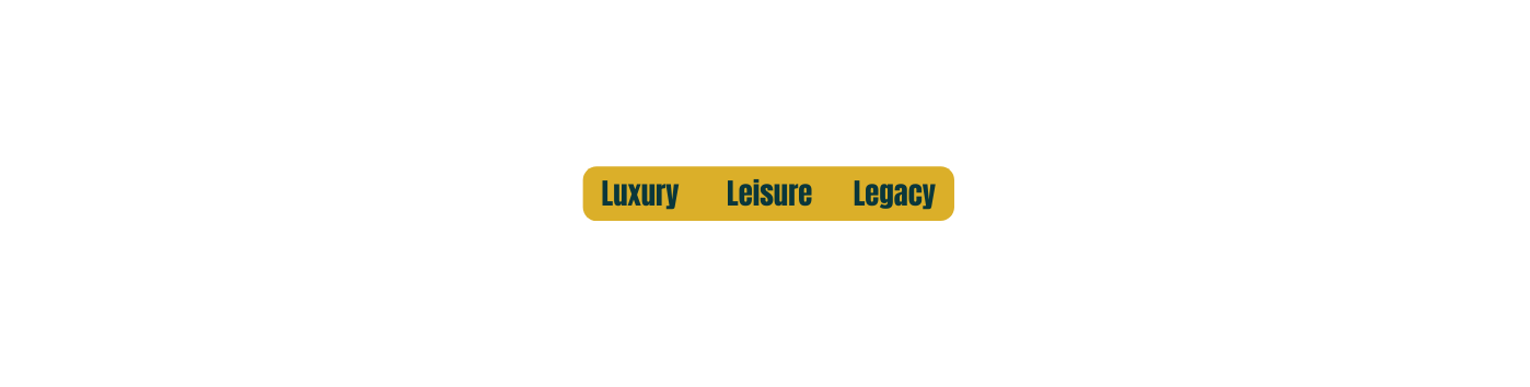 Luxury Leisure Legacy